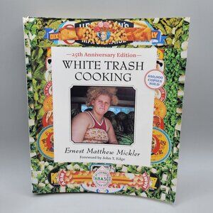 White Trash Cooking By Ernest Matthew Mickler 25th Anniversary Spiral Bound